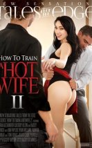 Tales From The Edge How To Train A Hotwife 2