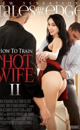 Tales From The Edge How To Train A Hotwife 2